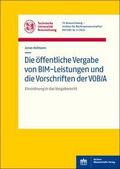 Die öffentliche Vergabe von BIM-Leistungen und die