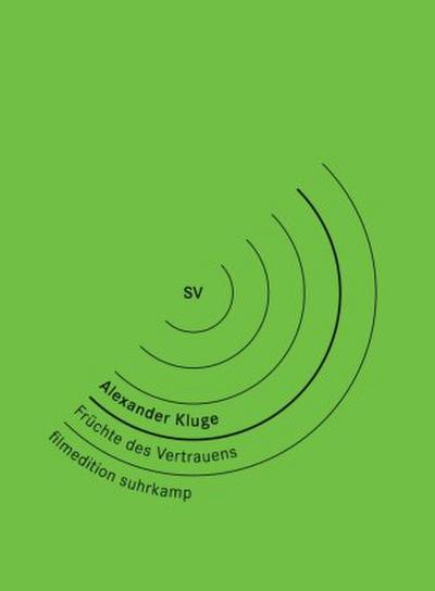Alexander Kluge: Früchte Des Vertrauens