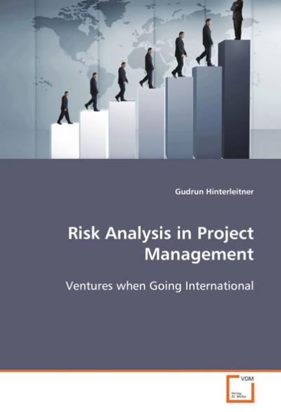 Risk Analysis in Project Management: Ventures when Going International