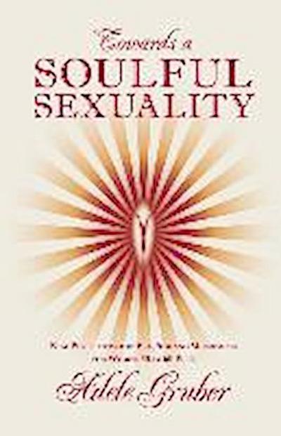 Towards a Soulful Sexuality