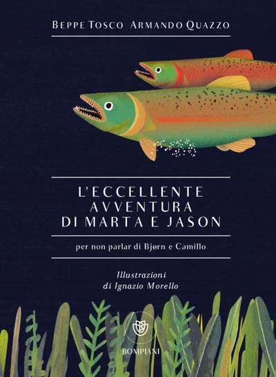 L’ eccellente avventura di Marta e Jason (per non parlar di Bjørn e Camillo)