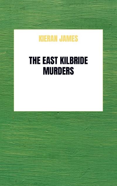 The East Kilbride Murders