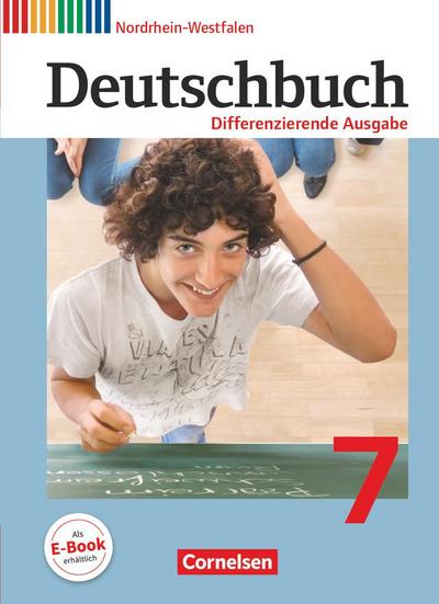 Deutschbuch 7. Schuljahr. Schülerbuch. Differenzierende Ausgabe Nordrhein-Westfalen