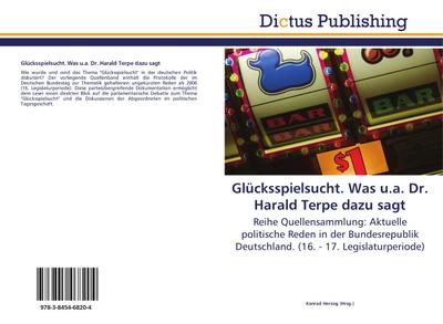 Glücksspielsucht.Was u.a.Dr.Harald Terpe dazu sagt