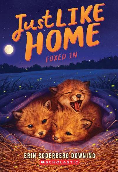Foxed in (Just Like Home, Book Four)
