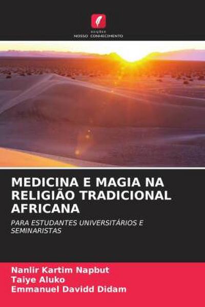 MEDICINA E MAGIA NA RELIGIÃO TRADICIONAL AFRICANA