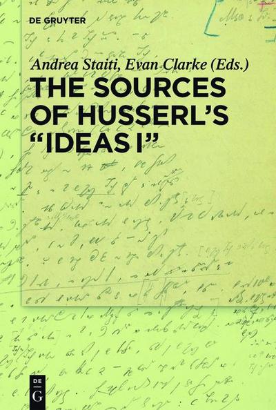 The Sources of Husserl’s ’Ideas I’