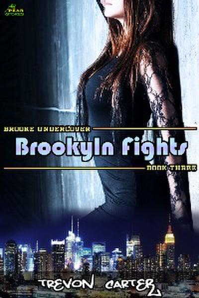 Brooklyn Fights (Brooke Undercover, #3)