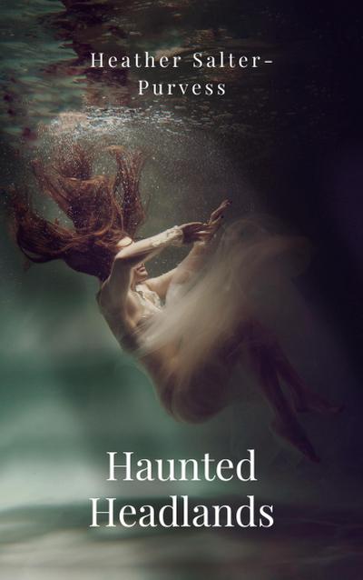 Haunted Headlands (Keepers of Devil’s Bay, #2)
