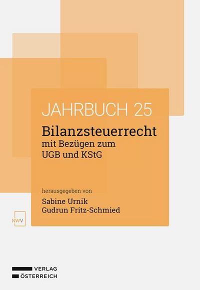 Bilanzsteuerrecht mit Bezügen zum UGB und KStG. Jahrbuch 2025