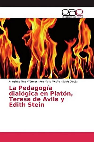 La Pedagogía dialógica en Platón, Teresa de Avila y Edith Stein