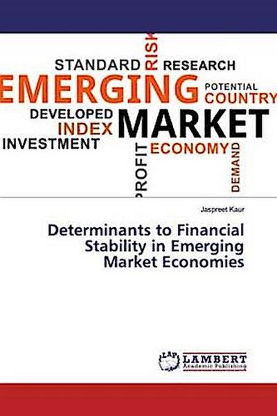 Determinants to Financial Stability in Emerging Market Economies
