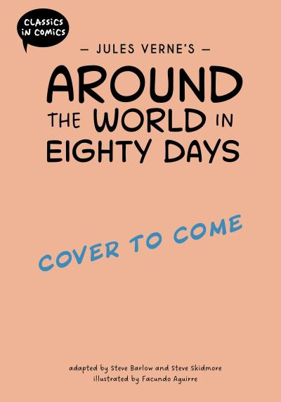 Classics in Comics: Jules Verne’s Around the World in Eighty Days