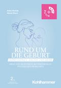 Rund um die Geburt: Depressionen, Ängste und mehr