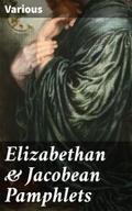 Elizabethan & Jacobean Pamphlets