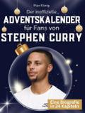 Der inoffizielle Adventskalender für Fans von Stephen Curry