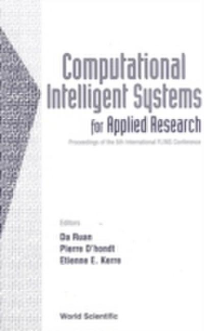 Computational Intelligent Systems For Applied Research, Proceedings Of The 5th International Flins Conference (Flins 2002)