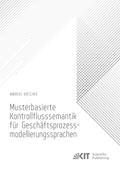 Musterbasierte Kontrollflusssemantik für Geschäftsprozessmodellierungssprachen