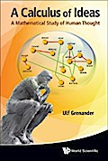 Calculus Of Ideas, A: A Mathematical Study Of Human Thought - Ulf Grenander