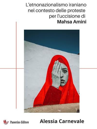 L’etnonazionalismo iraniano nel contesto delle proteste per l’uccisione di Mahsa Amin