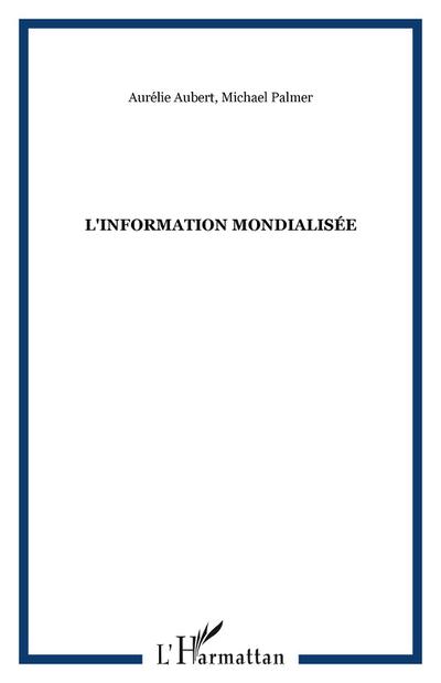 L’information mondialisée