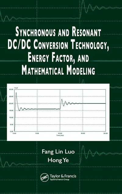 Synchronous and Resonant DC/DC Conversion Technology, Energy Factor, and Mathematical Modeling