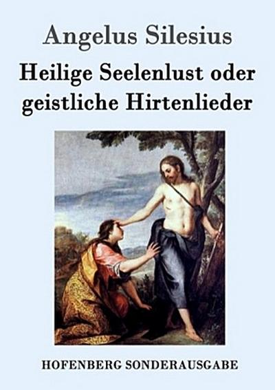 Heilige Seelenlust oder geistliche Hirtenlieder