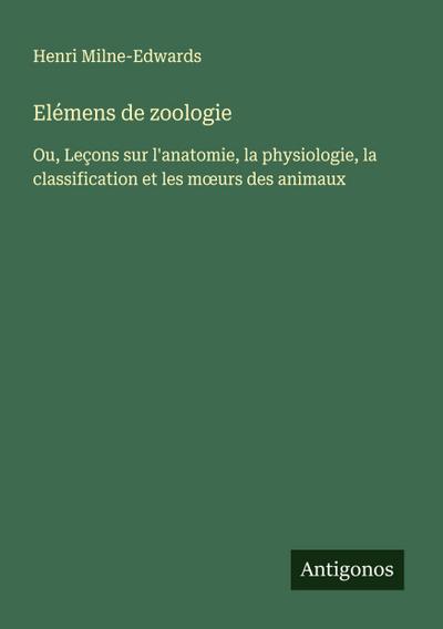 Elémens de zoologie