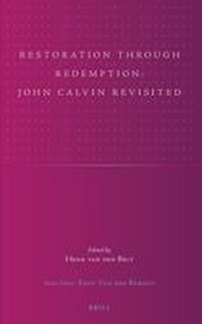 Restoration Through Redemption: John Calvin Revisited