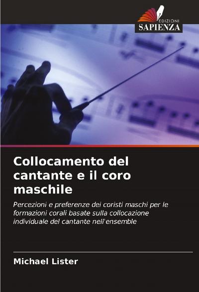 Collocamento del cantante e il coro maschile
