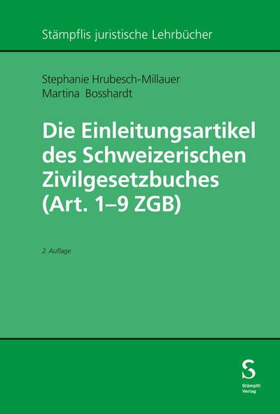Die Einleitungsartikel des Schweizerischen Zivilgesetzbuches (Art. 1 - 9 ZGB)