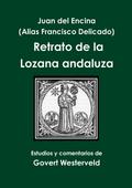 Juan del Encina (alias Francisco Delicado) Retrato de la Lozana andaluza