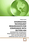 INFORMATION TECHNOLOGY REQUIREMENTS FOR COMPLIANCE  WITH SECTION 404