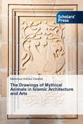 The Drawings of Mythical Animals in Islamic Architecture and Arts