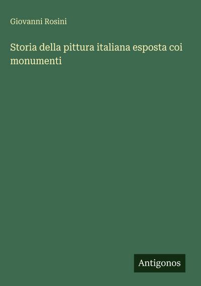 Storia della pittura italiana esposta coi monumenti