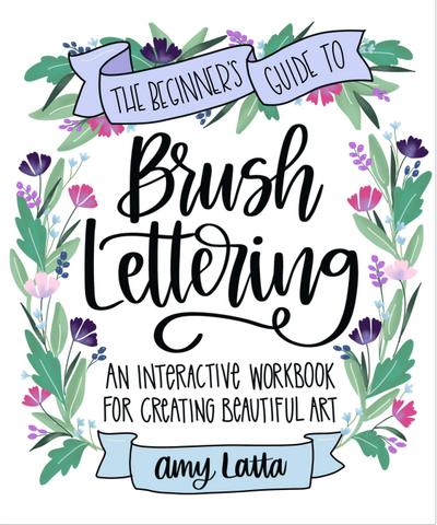 The Beginner’s Guide to Brush Lettering