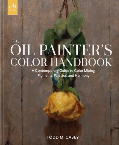 The Oil Painter’s Color Handbook