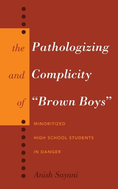 The Pathologizing and Complicity of ’Brown Boys’