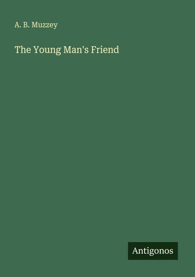 The Young Man’s Friend