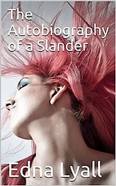 The Autobiography of a Slander