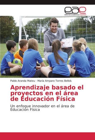 Aprendizaje basado el proyectos en el área de Educación Física