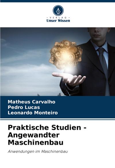 Praktische Studien - Angewandter Maschinenbau