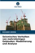 Seismisches Verhalten von mehrstöckigen Gebäuden: Modellierung und Analyse