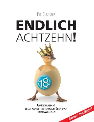 Endlich achtzehn!: Endlich. Achtzehn. Volljährig.