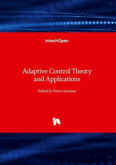 Adaptive Control Theory and Applications