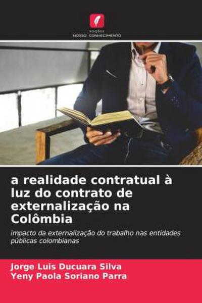a realidade contratual à luz do contrato de externalização na Colômbia