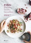 tibits - Kochen. Teilen. Geniessen
