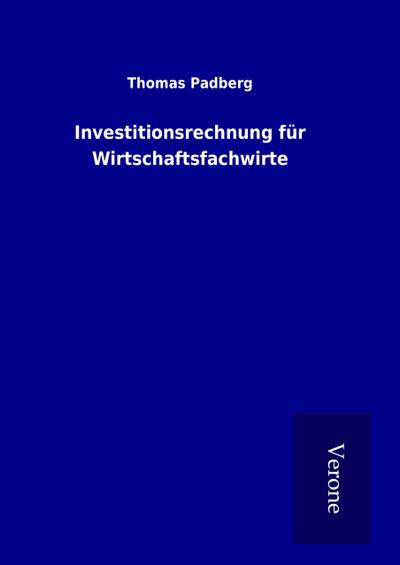 Investitionsrechnung für Wirtschaftsfachwirte