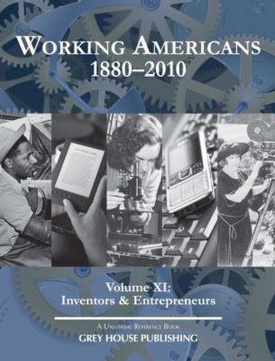 Working Americans, 1880-2009 - Vol. 11: Inventors & Entrepreneurs