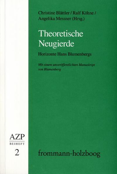 Theoretische Neugierde. Horizonte Hans Blumenbergs